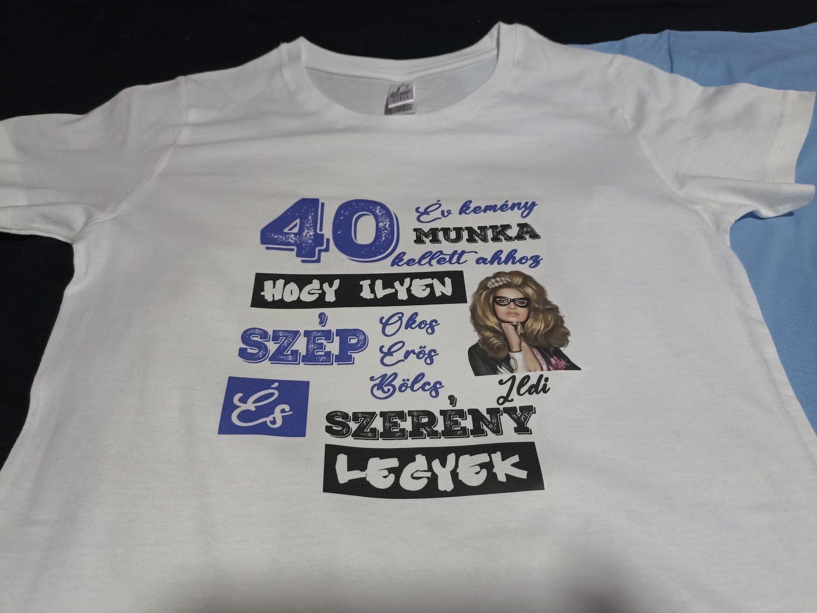 40 éves születésnapi humoros póló Ildi névvel